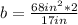 b = \frac{68in^{2} * 2}{17in}