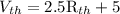 V_{th}=2.5 \mathrm R_{th} +5