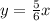 y=\frac{5}{6}x