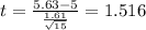 t=\frac{5.63-5}{\frac{1.61}{\sqrt{15}}}=1.516