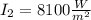 I_{2} = 8100 \frac{W}{m^{2} }