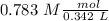 0.783~M\frac{#~mol}{0.342~L}