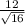 \frac{12}{\sqrt{16} }