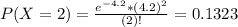 P(X = 2) = \frac{e^{-4.2}*(4.2)^{2}}{(2)!} = 0.1323