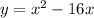 y=x^2-16x