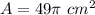 A=49\pi\ cm^2