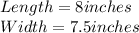 Length=8inches\\Width=7.5 inches