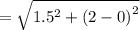 =\sqrt{1.5^2+\left(2-0\right)^2}