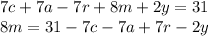 7c + 7a-7r + 8m + 2y = 31\\8m = 31-7c-7a + 7r-2y