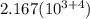 2.167(10^{3+4})