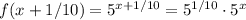 f(x+1/10)=5^{x+1/10}=5^{1/10}\cdot 5^{x}