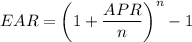 EAR=\bigg(1+\dfrac{APR}{n}\bigg)^n}-1