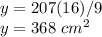 y=207(16)/9\\y=368\ cm^2