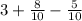 3 + \frac{8}{10} - \frac{5}{10}