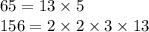 65 = 13 \times 5 \\ 156 = 2 \times 2 \times 3 \times 13