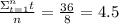 \frac{\Sigma^n _{t=1} t}{n}  = \frac{36}{8} =4.5