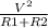 \frac{V^{2} }{R1 + R2}