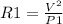 R1 = \frac{V^{2} }{P1}