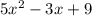 5x^2-3x+9