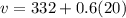 v = 332 + 0.6(20)