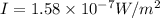 I = 1.58 \times 10^{-7} W/m^2