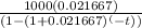 \frac{1000(0.021667)}{(1 -(1 +0.021667)^(-t))}