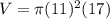 V = \pi (11)^{2} (17)