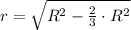 r = \sqrt{R^{2}-\frac{2}{3}\cdot R^{2} }