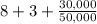 8 + 3 + \frac{30,000}{50,000}