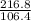 \frac{216.8}{106.4}