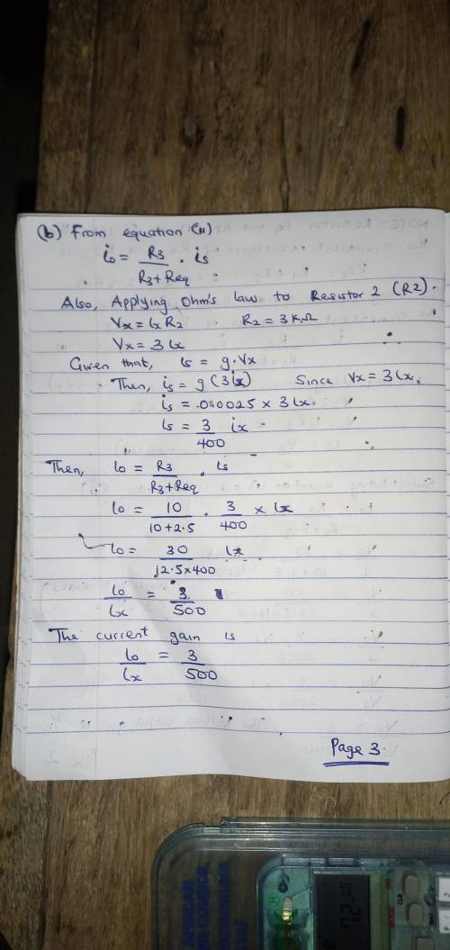 Find the voltage gain vO/vS and current gain iO/iX for the circuit for g = 0.0025 S. Then, for vS =