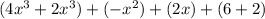 (4x^{3} + 2x^{3}) + (-x^{2}) + (2x) + (6 + 2)