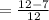 =\frac{12-7}{12}