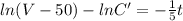 ln(V-50)-ln C'=-\frac{1}{5} t