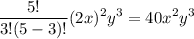 $\frac{5 !}{3 !(5-3) !}(2 x)^{2} y^{3}= 40 x^{2} y^{3}