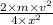 \frac{2\times m\times v^2}{4\times x^{2} }