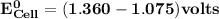 \mathbf{E^0_{Cell}=(1.360 - 1.075) volts }