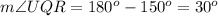 m\angle UQR=180^o-150^o=30^o