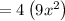 =4\left(9 x^{2}\right)