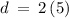 d\:=\:2\left(5\right)