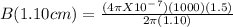B (1.10cm) = \frac{(4\pi X 10^-^7 ) ( 1000)(1.5)}{2\pi (1.10) } \\\\