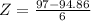 Z = \frac{97 - 94.86}{6}