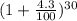 (1+\frac{4.3}{100} )^{30}