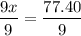 $\frac{9x}{9}=\frac{77.40}{9}