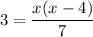 3=\dfrac{x(x-4)}{7}