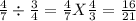 \frac{4}{7} \div \frac{3}{4}=\frac{4}{7} X \frac{4}{3}=\frac{16}{21}