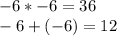 -6*-6= 36\\-6+(-6)= 12\\