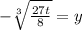 -\sqrt[3]{\frac{27t}{8} } =y