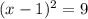 (x-1)^2=9