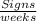 \frac{Signs}{weeks}